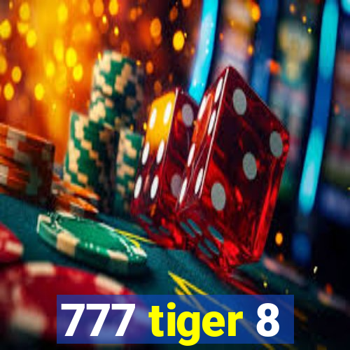 777 tiger 8